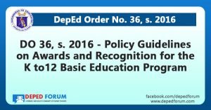 DO 36, s. 2016 - Policy Guidelines on Awards and Recognition for the K to 12
